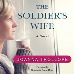 The Soldier’s Wife: A Novel Audiobook, by Joanna Trollope