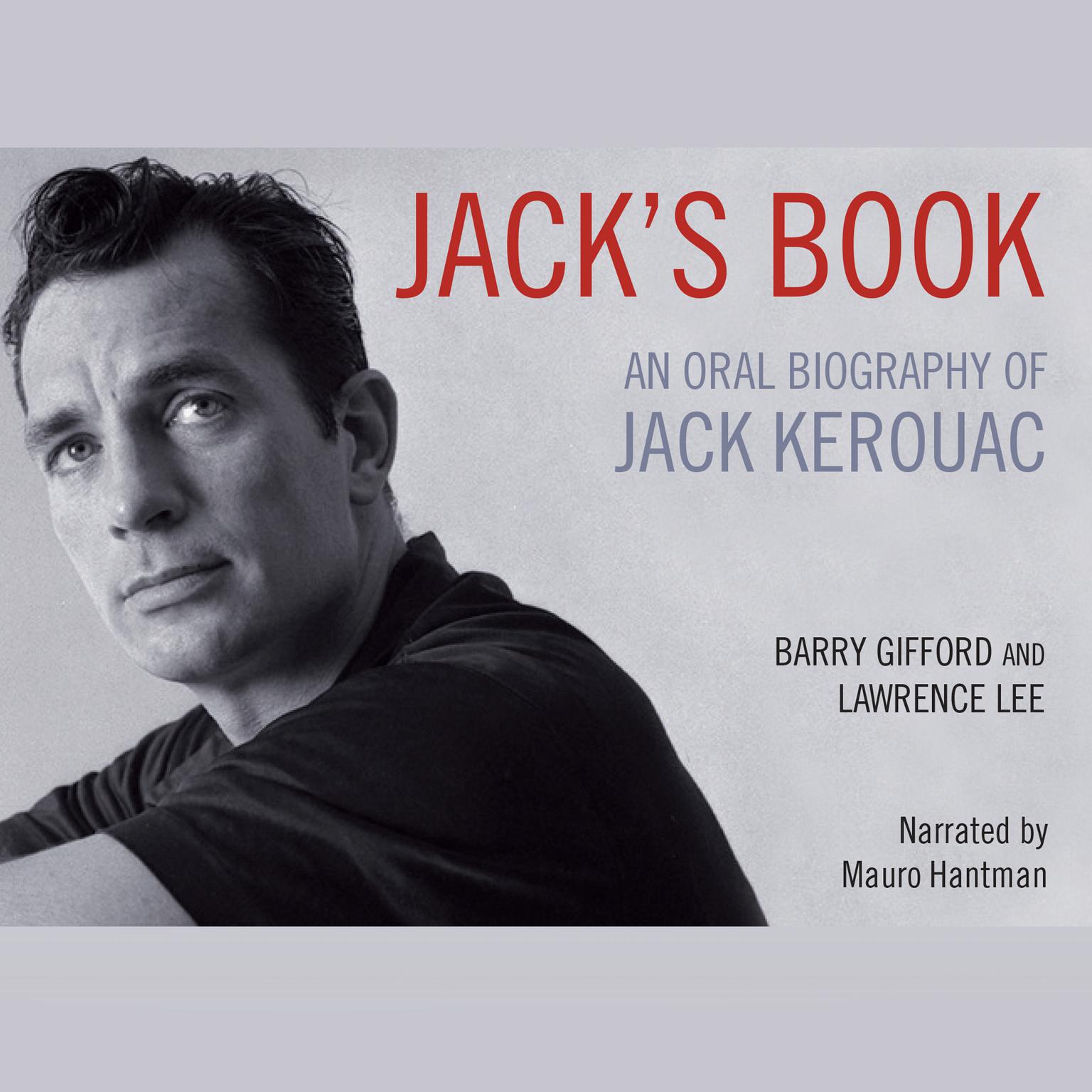 Jack’s Book: An Oral Biography of Jack Kerouac Audiobook, by Barry Gifford