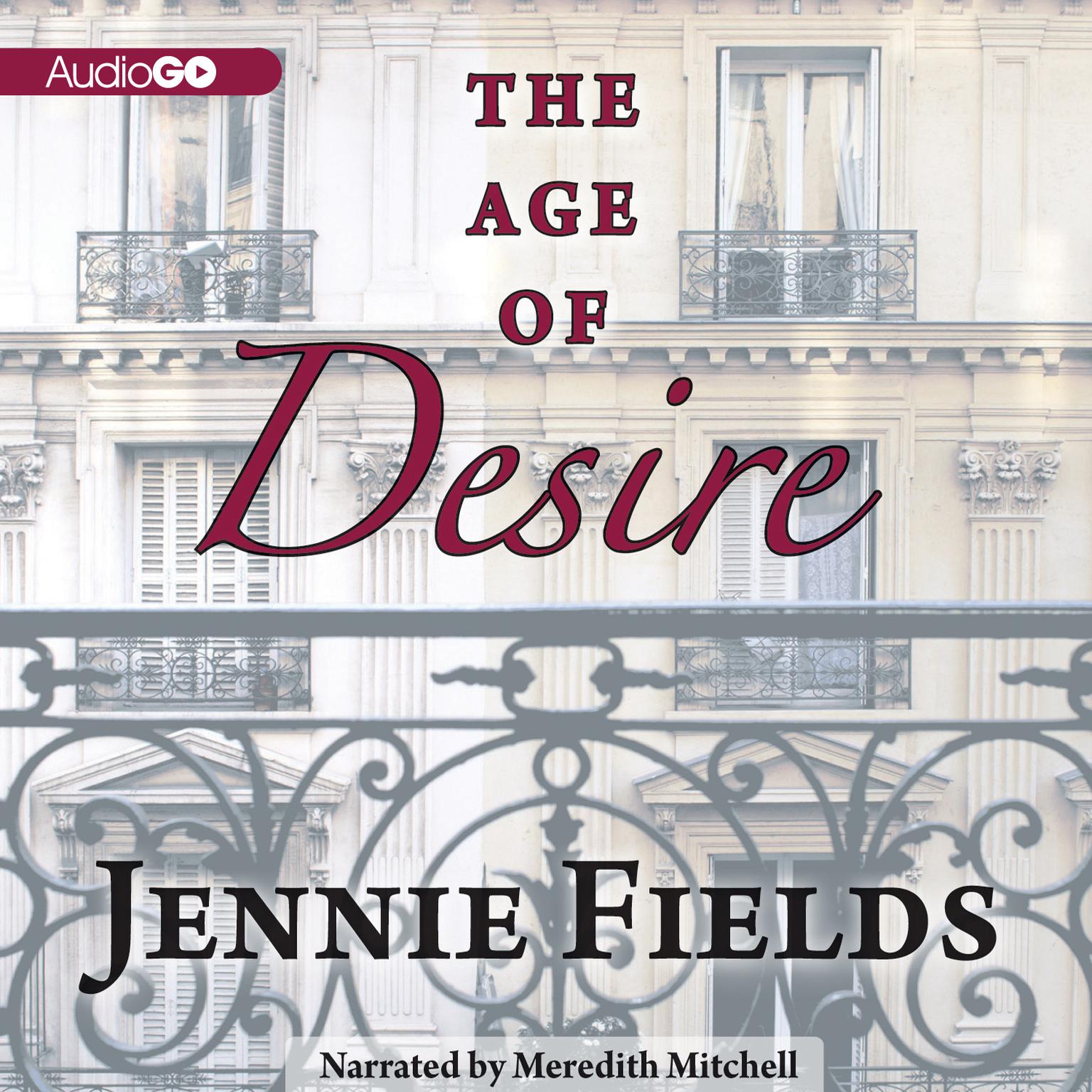 The Age of Desire Audiobook, by Jennie Fields