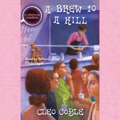 A Brew to a Kill Audiobook, by Cleo Coyle