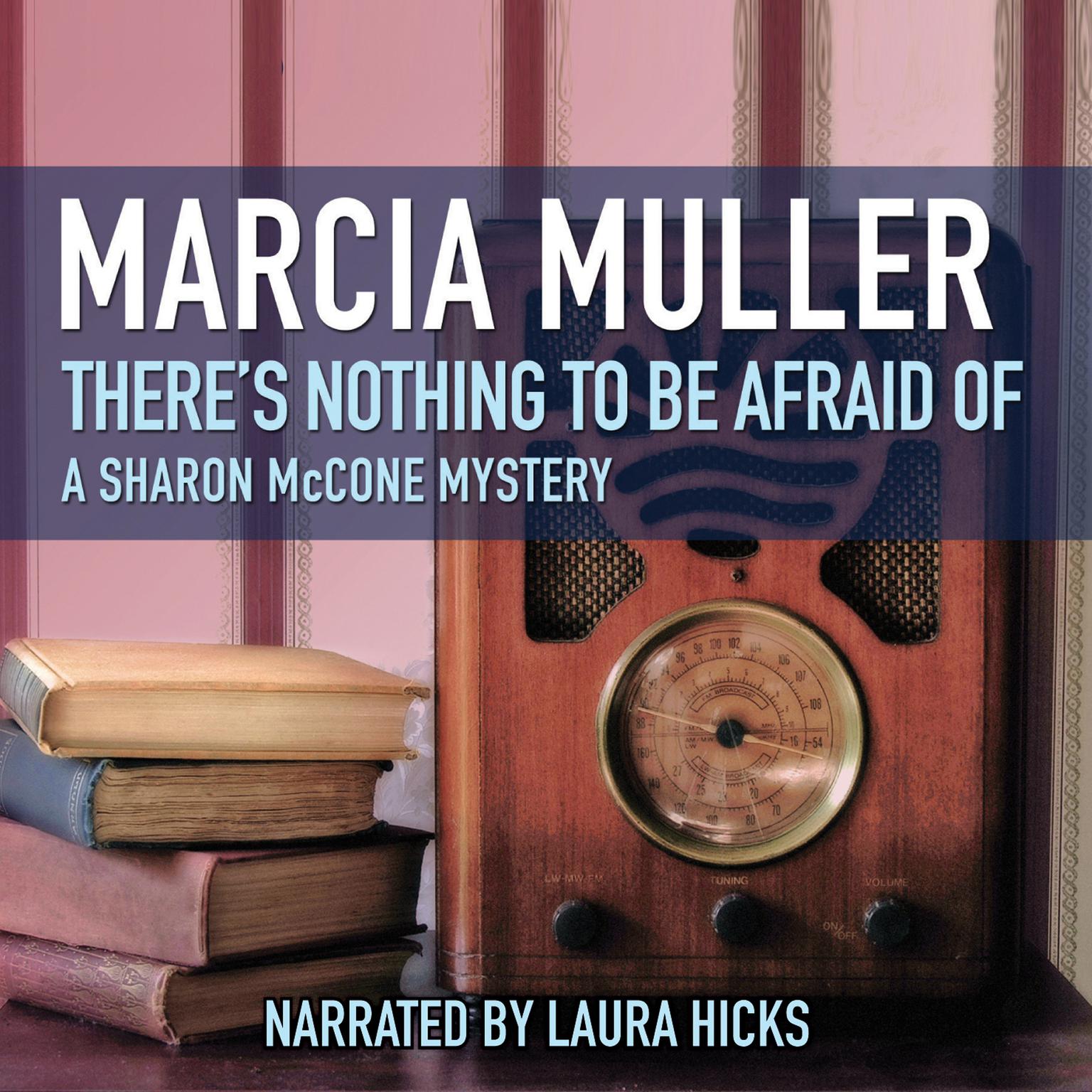 There’s Nothing to Be Afraid Of Audiobook, by Marcia Muller