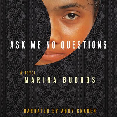 Ask Me No Questions Audiobook, by Marina Budhos