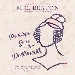 Penelope Goes to Portsmouth: A Novel of Regency England Audiobook, by M. C. Beaton