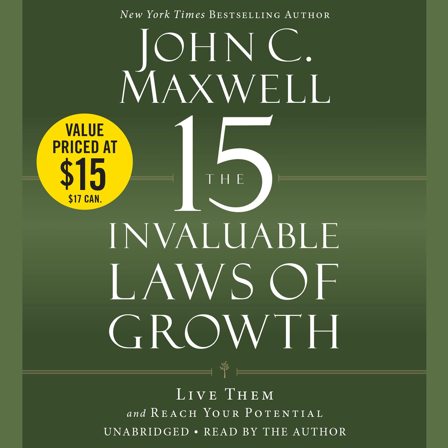 The 15 Invaluable Laws of Growth (10th Anniversary Edition): Live Them and Reach Your Potential Audiobook, by John C. Maxwell