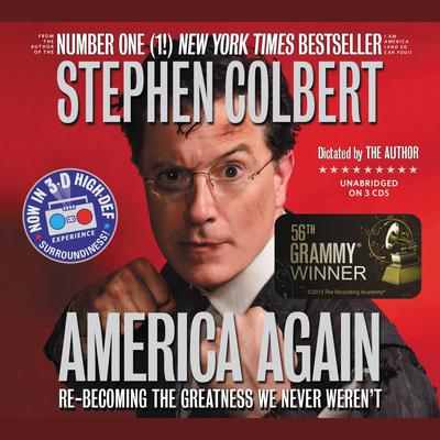 America Again: Re-becoming the Greatness We Never Weren't Audiobook, by Stephen Colbert