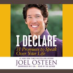 I Declare: 31 Promises to Speak Over Your Life Audiobook, by Joel Osteen