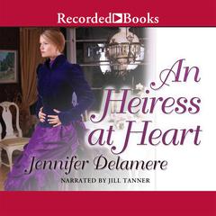 An Heiress at Heart Audiobook, by 