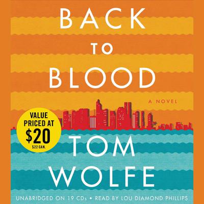 Back to Blood: A Novel Audiobook, by Tom Wolfe