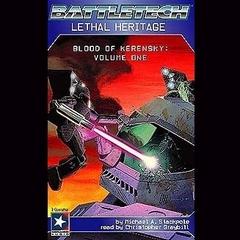 BattleTech: Lethal Heritage - Blood of Kerensky Trilogy Book 1: Blood of Kerensky Trilogy, Book 1 Audiobook, by Michael A. Stackpole
