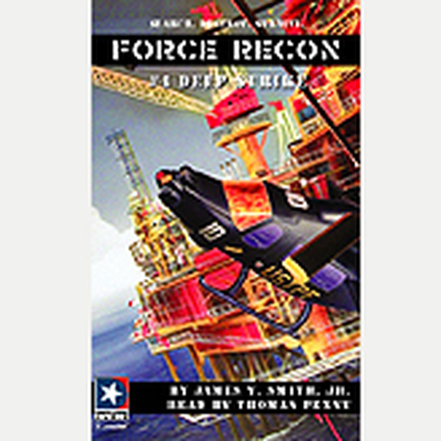 Force Recon #4 Deep Strike Audiobook, by James V. Smith
