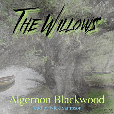 The Willows Audiobook, by Algernon Blackwood