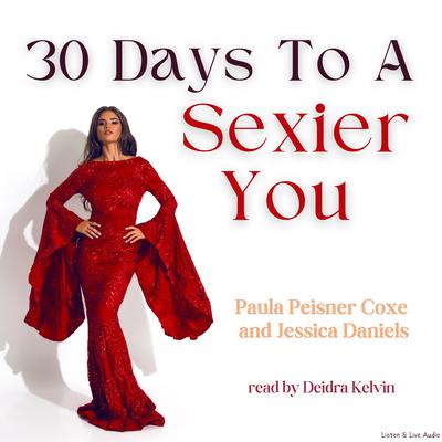 30 Days to a Sexier You Audiobook, by Paula Peisner Coxe
