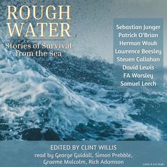 Rough Water: Stories of Survival from the Sea Audiobook, by Clint Willis