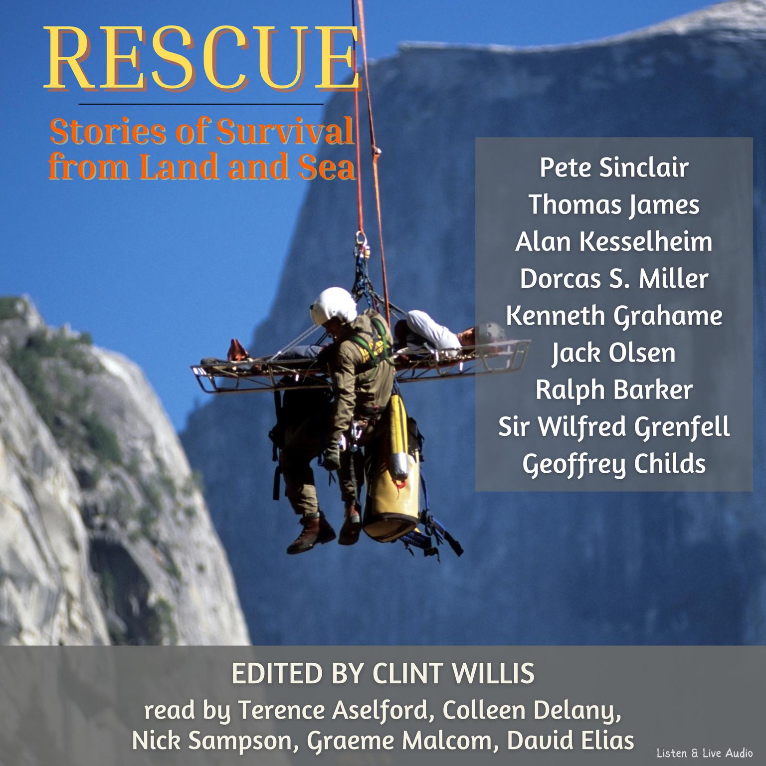 Rescue: Stories of Survival From Land and Sea: Stories of Survival From Land and Sea Audiobook, by Kenneth Grahame