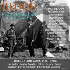 Blood: Stories of Life and Death From The Civil War Audiobook, by Ulysses S. Grant