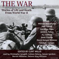The War: Stories of Life and Death From World War II Audiobook, by Clint Willis