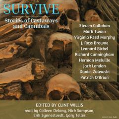 Survive: Stories of Castaways and Cannibals: Stories of Castaways and Cannibals Audiobook, by Mark Twain