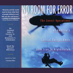 No Room For Error: The Covert Operations of America’s Special Tactics Units from Iran to Afghanistan Audiobook, by John T. Carney