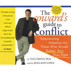 The Coward's Guide To Conflict: Empowering Solutions for Those Who Would Rather Run Than Fight Audiobook, by 