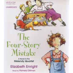 The Four-Story Mistake Audiobook, by Elizabeth Enright