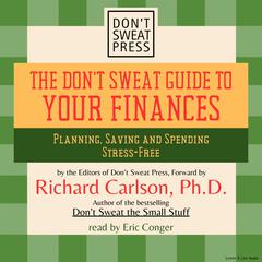 The Don’t Sweat Guide To Your Finances: Planning, Saving, and Spending Stress-Free Audiobook, by Don’t Sweat Press