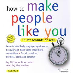 How To Make People Like You In 90 Seconds or Less Audiobook, by Nicholas Boothman