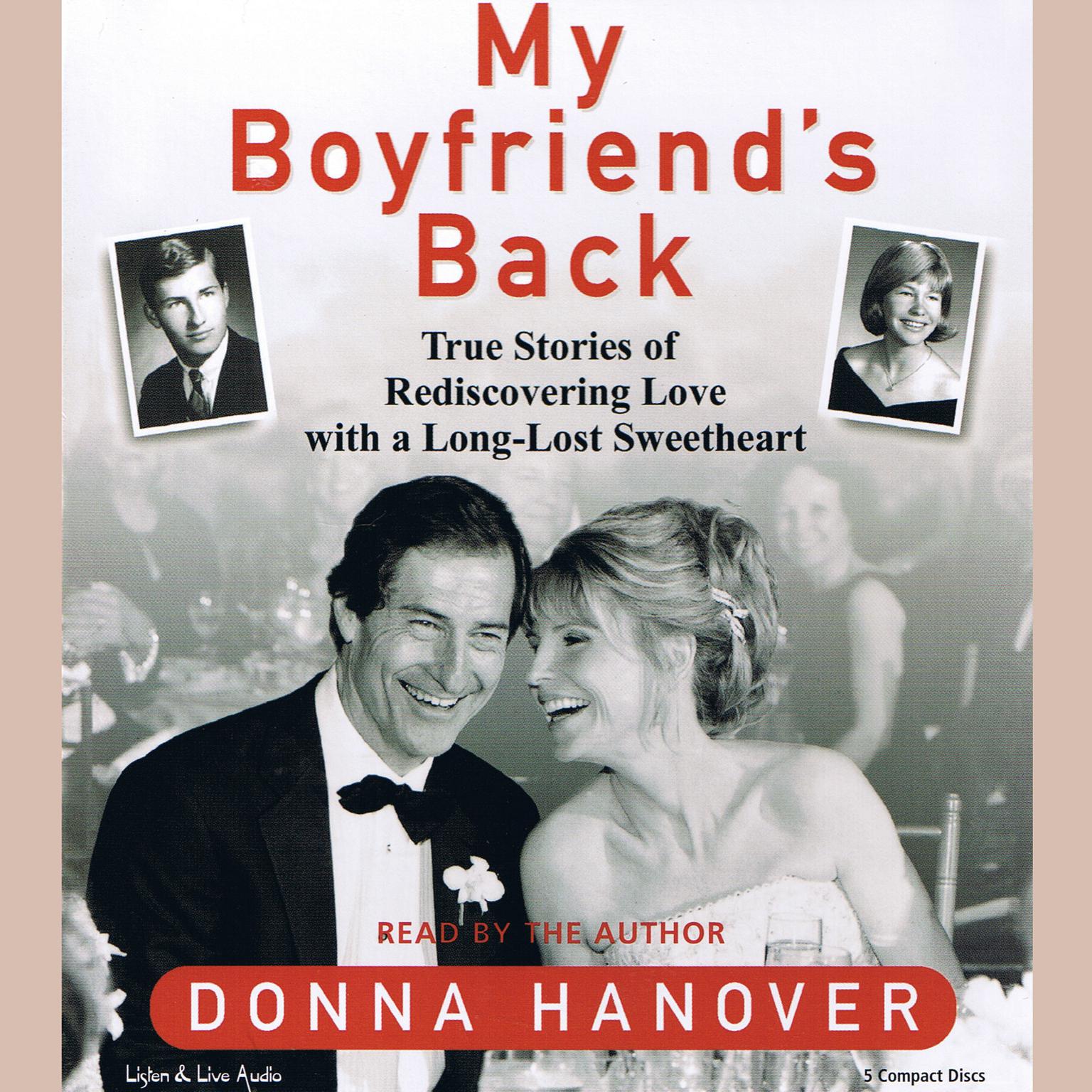 My Boyfriends Back (Abridged): True Stories of Rediscovering Love with a Long-Lost Sweetheart Audiobook, by Donna Hanover