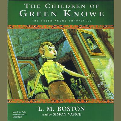 The Children of Green Knowe Audiobook, by L. M. Boston