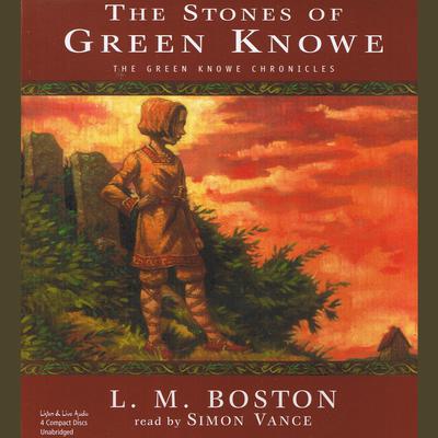 The Stones of Green Knowe Audiobook, by L. M. Boston