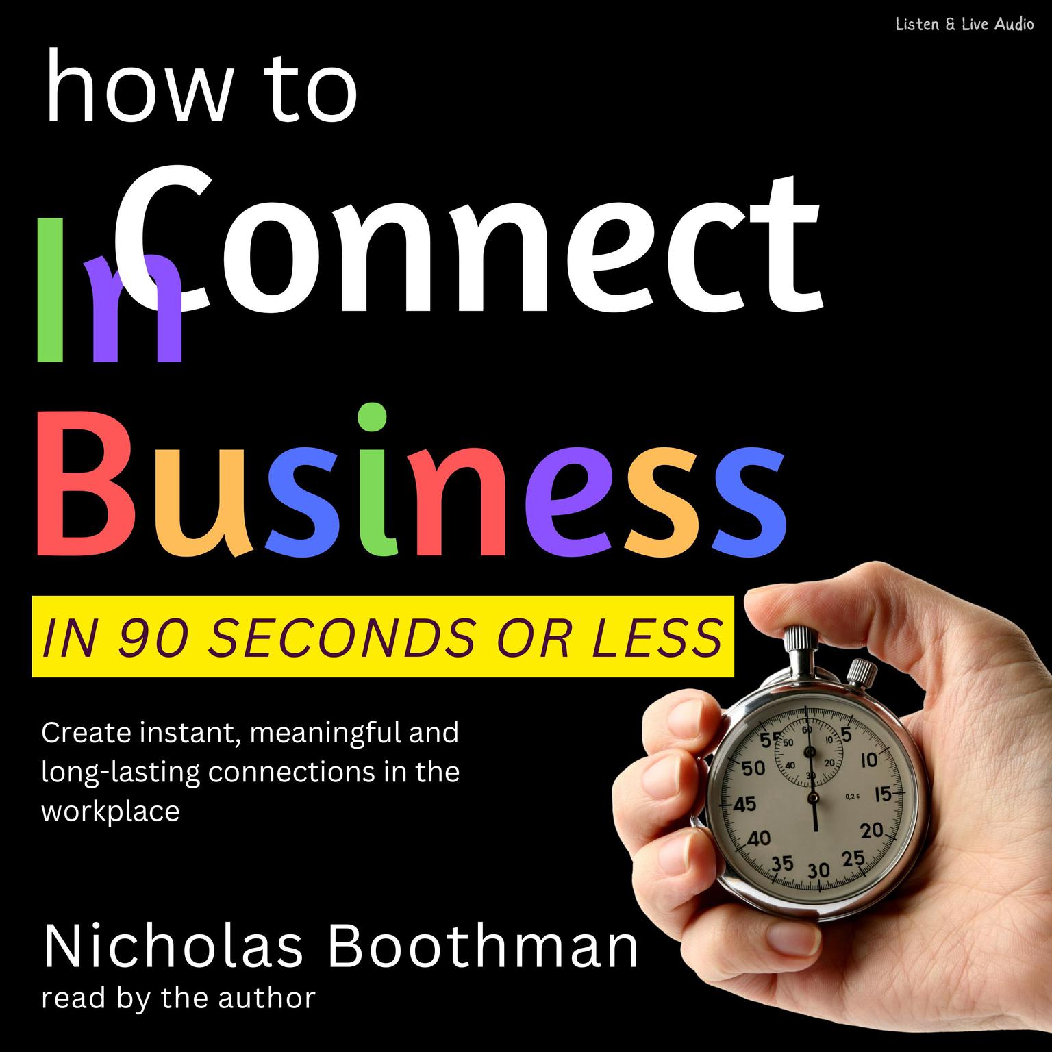 How To Connect In Business In 90 Seconds or Less Audiobook