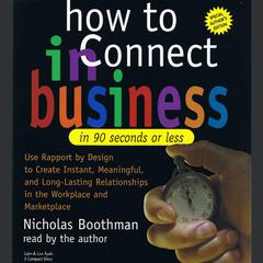 How To Connect In Business In 90 Seconds or Less Audiobook, by Nicholas Boothman