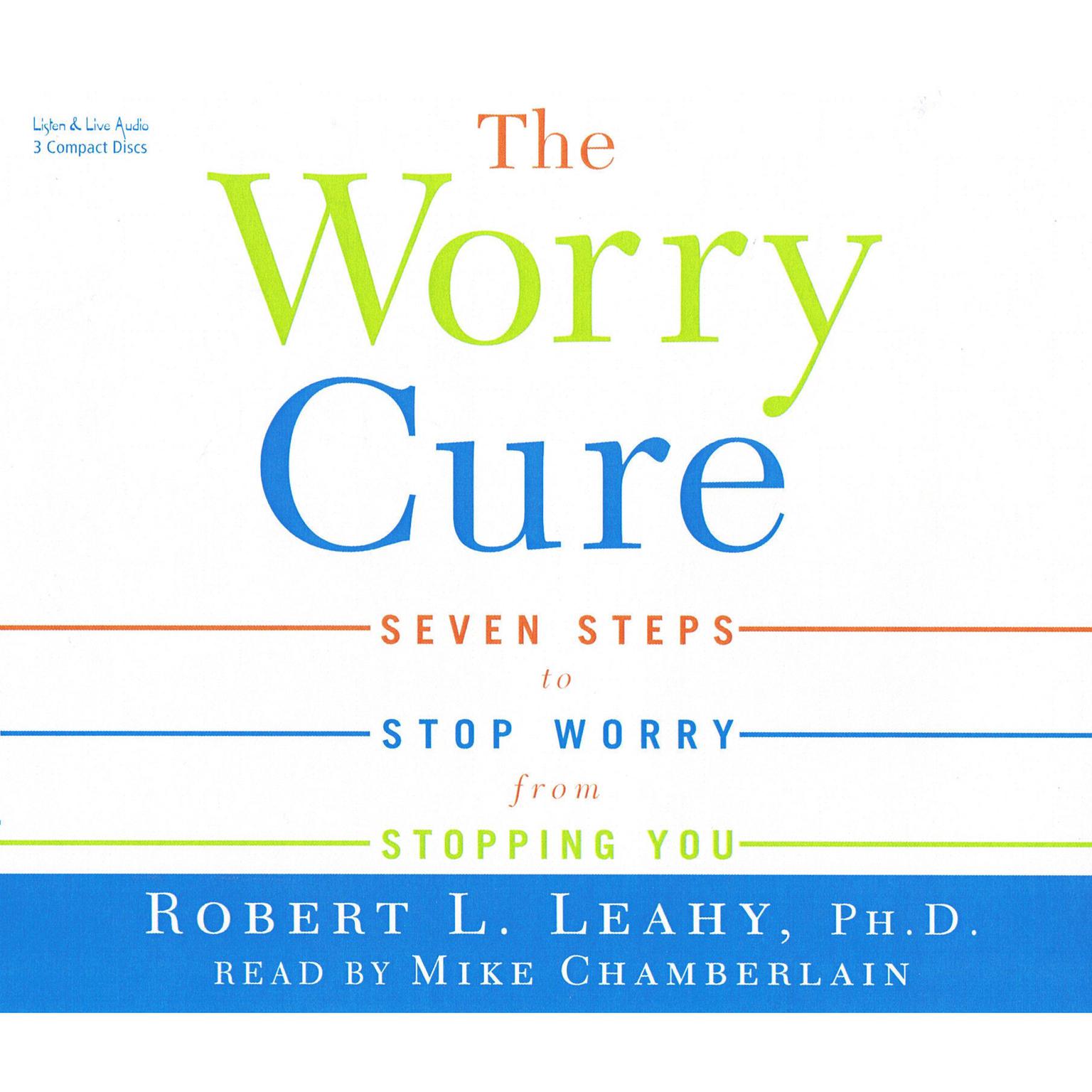 The Worry Cure Audiobook, by Robert Leahy