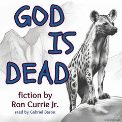 God Is Dead Audiobook, by Ron Currie