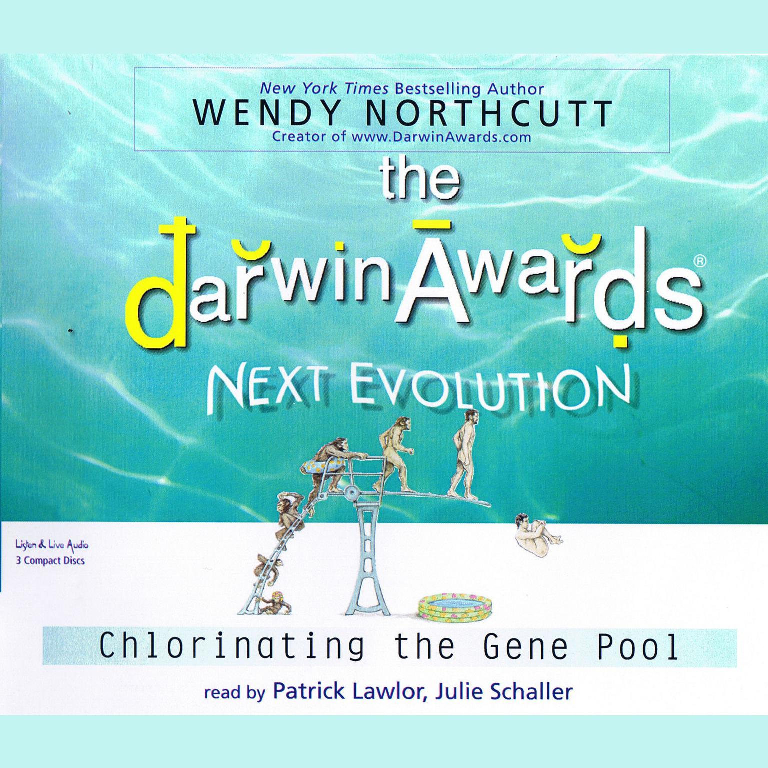 The Darwin Awards: Next Evolution (Abridged): Chlorinating the Gene Pool Audiobook, by Wendy Northcutt