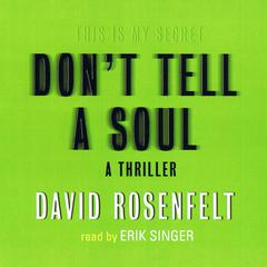 Don’t Tell A Soul Audiobook, by David Rosenfelt