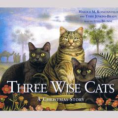 Three Wise Cats: A Christmas Story Audiobook, by Harold Konstantelos