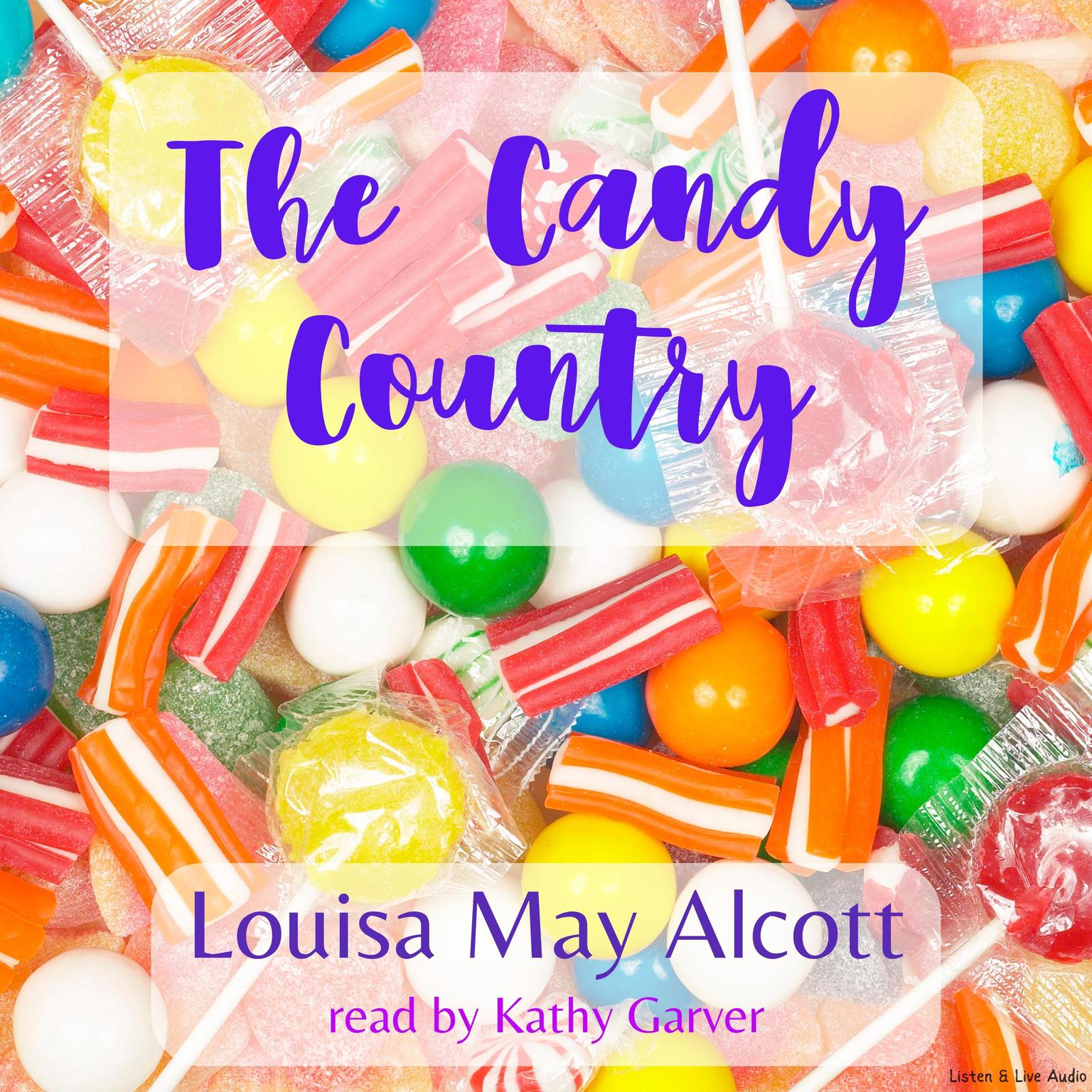 The Candy Country Audiobook, by Louisa May Alcott