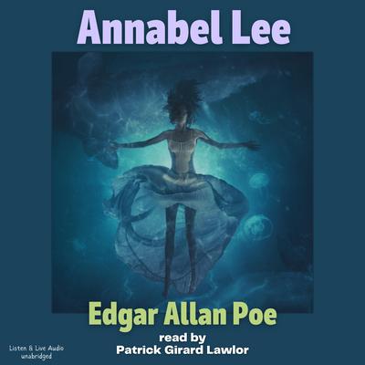 Annabel Lee Audiobook, by Edgar Allan Poe