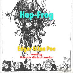 Hop-Frog Audiobook, by Edgar Allan Poe