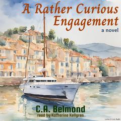 A Rather Curious Engagement Audiobook, by C. A. Belmond