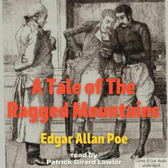 A Tale of the Ragged Mountains Audiobook, by Edgar Allan Poe