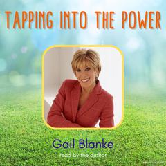 Tapping Into The Power Audiobook, by Gail Blanke