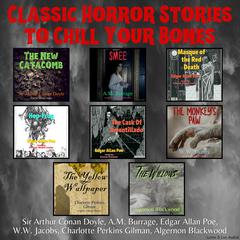 Classic Horror Stories to Chill Your Bones Audiobook, by Arthur Conan Doyle