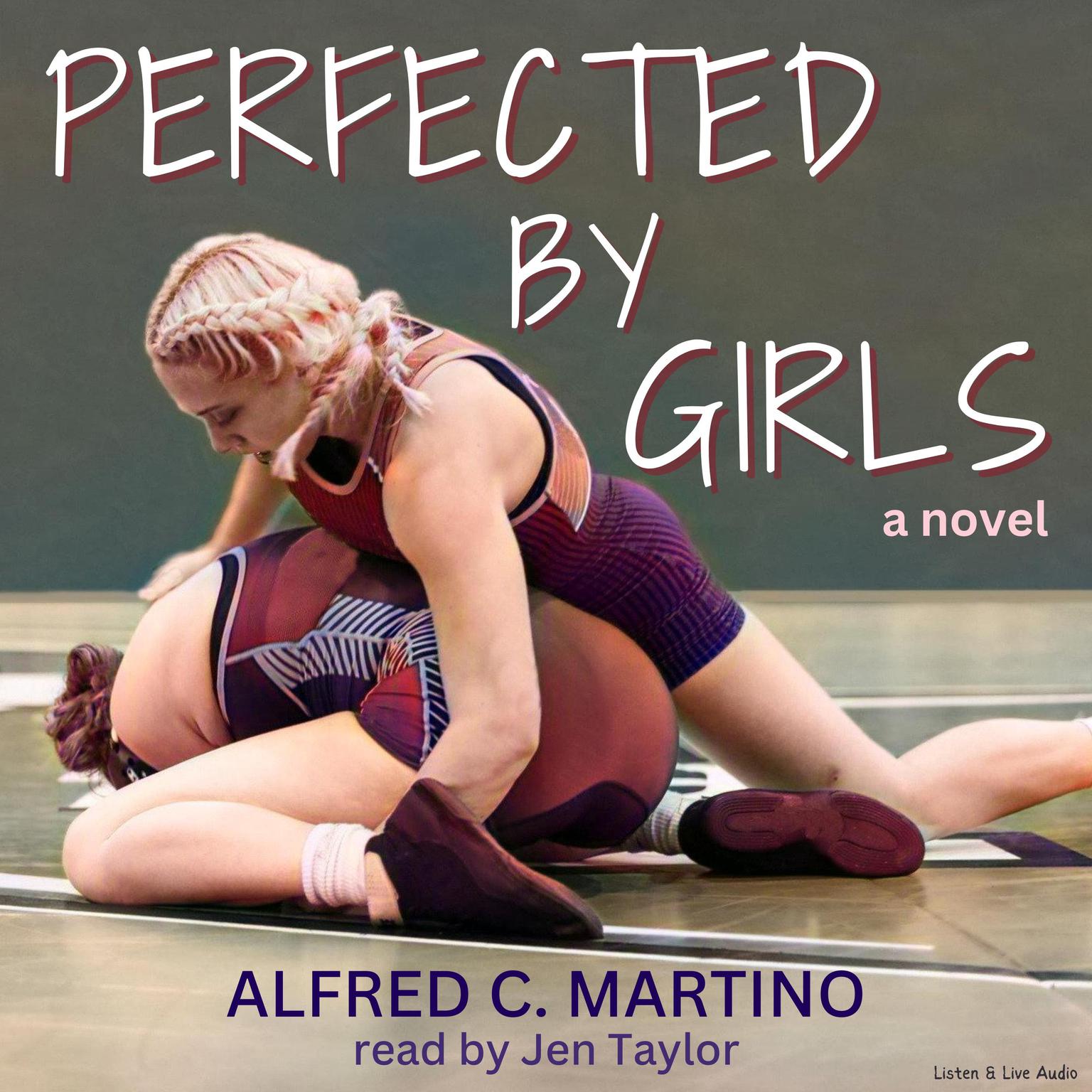 Perfected By Girls Audiobook, by Alfred C. Martino
