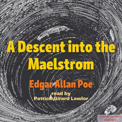 A Descent into the Maelström Audiobook, by Edgar Allan Poe