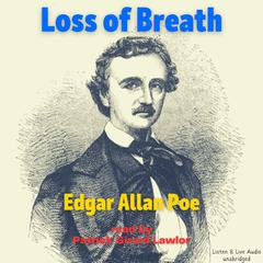 Loss of Breath Audiobook, by Edgar Allan Poe