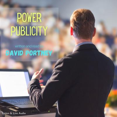 Power Publicity Audiobook, by David R. Portney