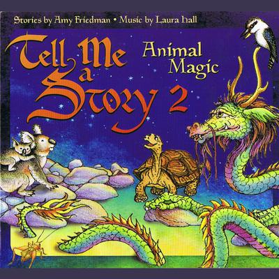 Tell Me a Story 2: Animal Magic Audiobook, by Amy Friedman