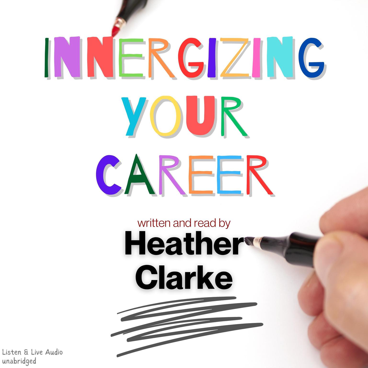 Innergizing Your Career Audiobook, by Heather Clarke