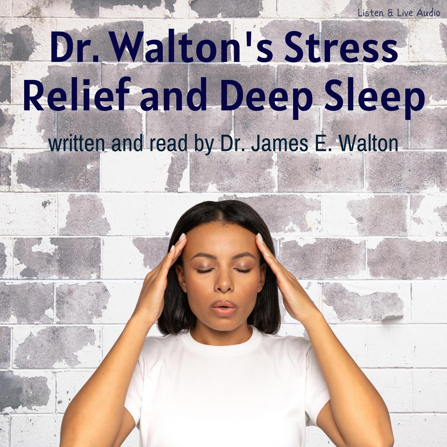 Dr. Waltons Stress Relief and Deep Sleep Audiobook, by James E. Walton